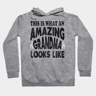 grandma this is what an amazing grandma looks like Hoodie